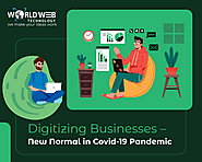 DIGITIZING BUSINESSES – NEW NORMAL IN COVID-19 PANDEMIC