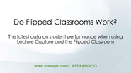 Do Flipped Classrooms Work? New Student Performance Data - Panopto Video Platform