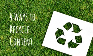 4 Ways to Recycle Content