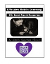 Effective Mobile Learning: 50+ Tips & Resources Ebook