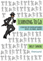 Learning to Go! Lesson ideas for teaching with mobile devices, cell phones, and BYOT
