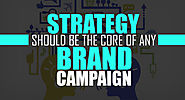 Strategy should be the core of any brand campaign - Ascent Group India