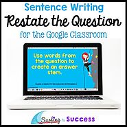 #SPRINGSAVINGS Restate the Question: Sentence Writing for the Google Classroom