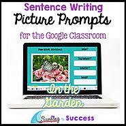 Respond to Pictures IN THE GARDEN Sentence Writing Google Classroom