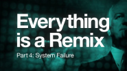 Everything is a Remix Part 4 on Vimeo