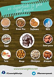 10 Best Superfoods to gain lean muscle | Lose Weight Loss