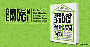 Green Enough Book | Eat Better, Live Cleaner, Be Happier