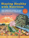 Staying Healthy with Nutrition, rev: The Complete Guide to Diet and Nutritional Medicine: Elson M. Haas, Buck Levin: ...