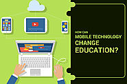 How Can Mobile Technology Change Education?