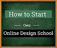 How to Start Your Own Online Design School