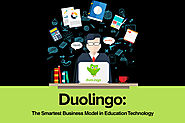 Duolingo: The Smartest Business Model in Education Technology