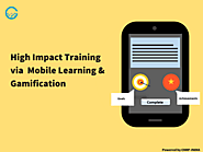 High Impact Training via Mobile Learning and Gamification - CHRP-INDIA