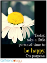 Happiness Happens - Even When No One is Looking | The New Girlfriendology | Be a Better Friend | Inspiration, Girlfri...