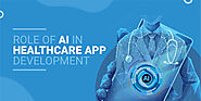Rise of Artificial Intelligence in Healthcare App Development