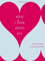 What I Love About You: Kate Marshall, David Marshall: 9780767923156: Amazon.com: Books