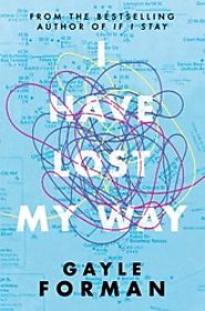 I Have Lost My Way | Book by Gayle Forman | Official Publisher Page | Simon & Schuster UK
