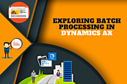 Exploring Batch Processing In Dynamics AX