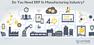 Do you need ERP in Manufacturing Industry?