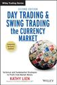 Day Trading and Swing Trading the Currency Market: Technical and Fundamental Strategies to Profit from Market Moves (...