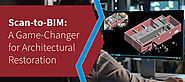 Scan to BIM for Architectural Renovation: Benefits and Best Practices