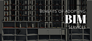 What are the benefits of adopting BIM Services?