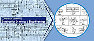 Construction Drawings vs Shop Drawings - Key Differences