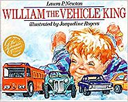 William the Vehicle King by Laura P. Newton