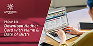 How To Aadhar Card Download By Name And Date Of Birth