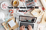 Best & Useful Tech Gifts Under 100 Dollars