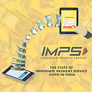 The State Of Immediate Payment Service (IMPS) In India -