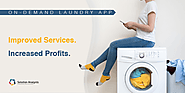 Complete Guide for On-demand Laundry App Development : Must-have Features