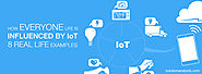 How Everyone's Life is Influenced by IoT - 8 Real Life Examples - Solution Analysts