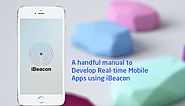 Guide to Develop Real Time Location Apps Using iBeacons