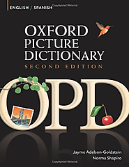 Oxford Picture Dictionary English-Spanish: Bilingual Dictionary for Spanish speaking teenage and adult students of En...