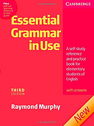 Essential Grammar in Use with Answers: A Self-Study Reference and Practice Book for Elementary Students of English