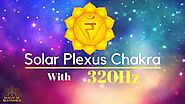 Solar Plexus Chakra ( Manipura) Meditation Music 15 Min Self Empowerment