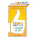 Likeable Social Media: How to Delight Your Customers, Create an Irresistible Brand, and Be Generally Amazing on Facebook