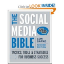 The Social Media Bible: Tactics, Tools, and Strategies for Business Success Second
