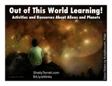 Out of This World Learning! Activities, Apps & Resources for Aliens & Planets
