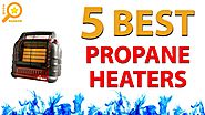 ✅ Best Propane Heaters 2017 - Gas Heaters