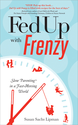 Fed Up with Frenzy Book