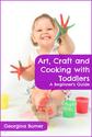 Art, Craft and Cooking with Toddlers - a new ebook from Craftulate - Craftulate