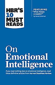 HBR's 10 Must Reads on Emotional Intelligence (with featured article "What Makes a Leader?" by Daniel Goleman)(HBR's ...