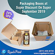 Packaging Boxes at Super Discount on Super September 2019 | RegaloPrint