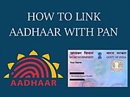10 Benefits of Linking Aadhaar with PAN and Mobile Number