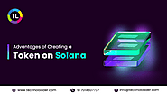 5 Advantages of Creating a Token on Solana