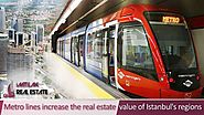 Metro lines increase the real estate value of Istanbul's regions