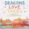 Dragons Love Tacos: Adam Rubin