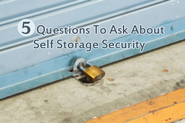 5 Self Storage Security Questions To Ask