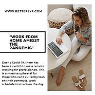 Work From Home Amidst The Pandemic